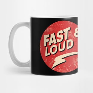 Fast and Loud Mug